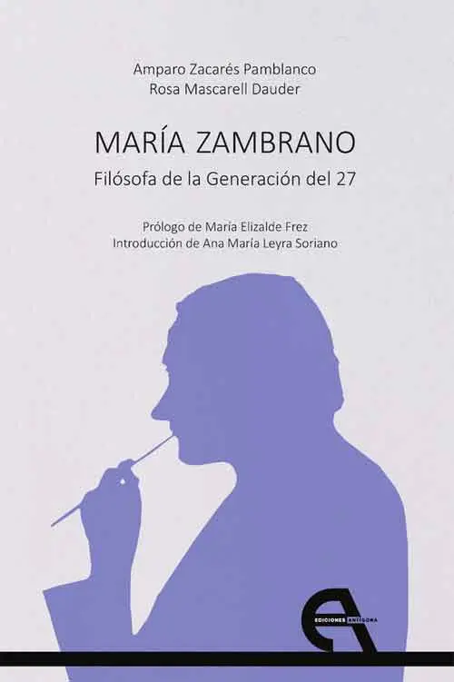 Portada libro "María Zambrano, filósofa de la Generación del 27". de Amparo Zacarés y Rosa Mascarell
